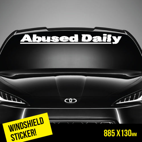Abusing Sticker Abused Daily Windshield Top Jdm Sticker | Windshield Stickers - Sticker ...