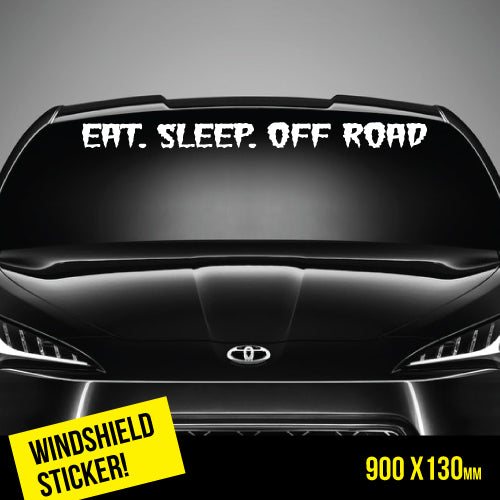 Eat Sleep Off Road Windshield Top Jdm Sticker