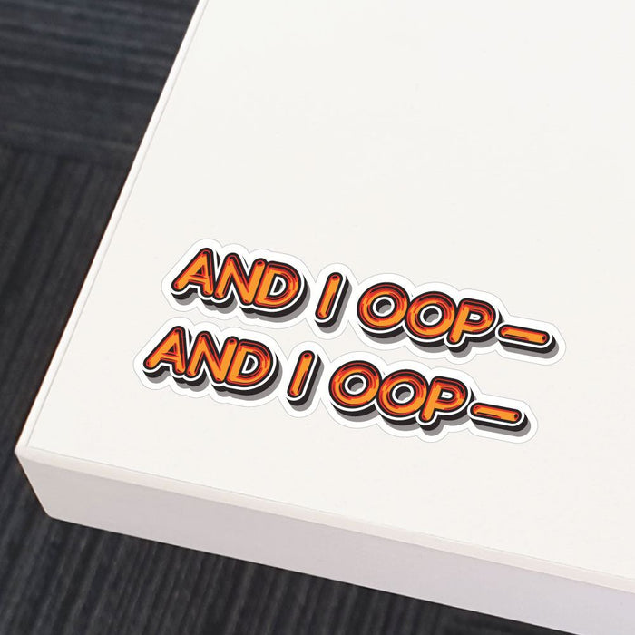 2X And I Oops Meme Sticker Decal