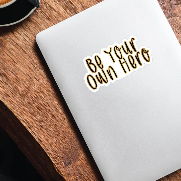 You Are Your Own Hero Sticker Decal