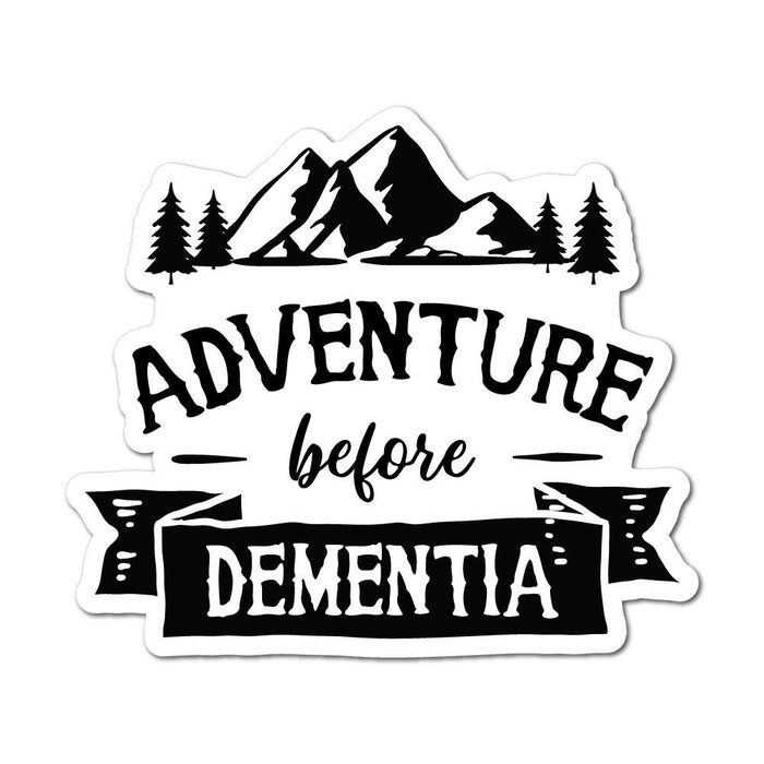 Adventure Before Dementia Sticker Decal