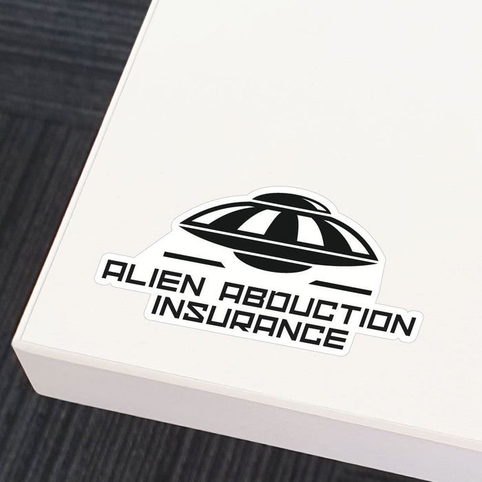 Alien Abduction Insurance Sticker Decal
