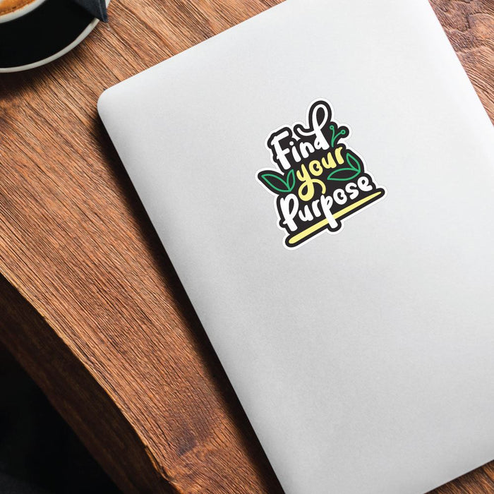 Find Your Purpose Sticker Decal