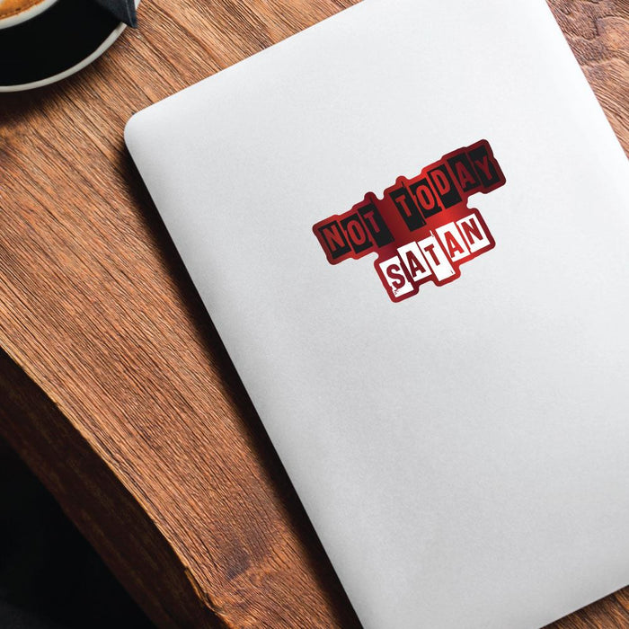 Not Today Satan Funny Sticker Decal