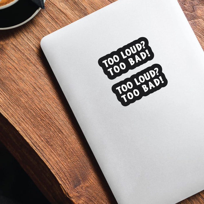 2X Louder The Better Sticker Decal