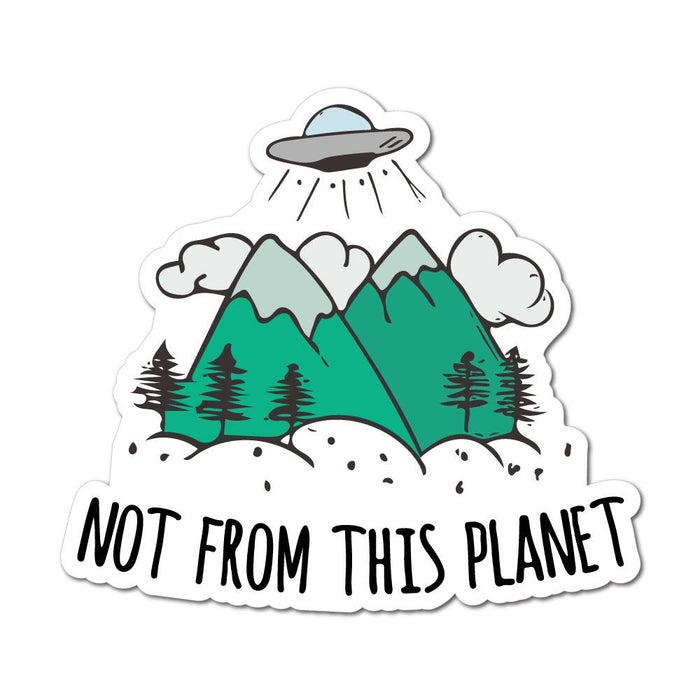 Not From This Planet Sticker Decal