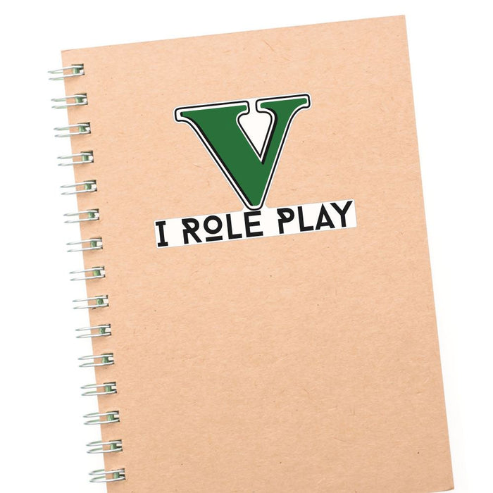I Roleplay V Sticker Decal