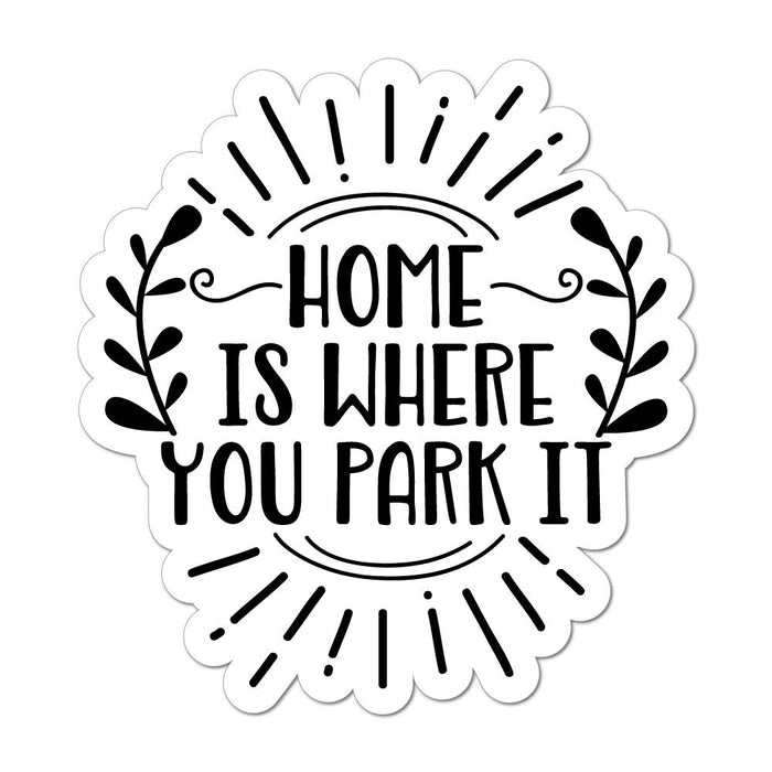 Home Is Where You Park It Laptop Car Sticker Decal