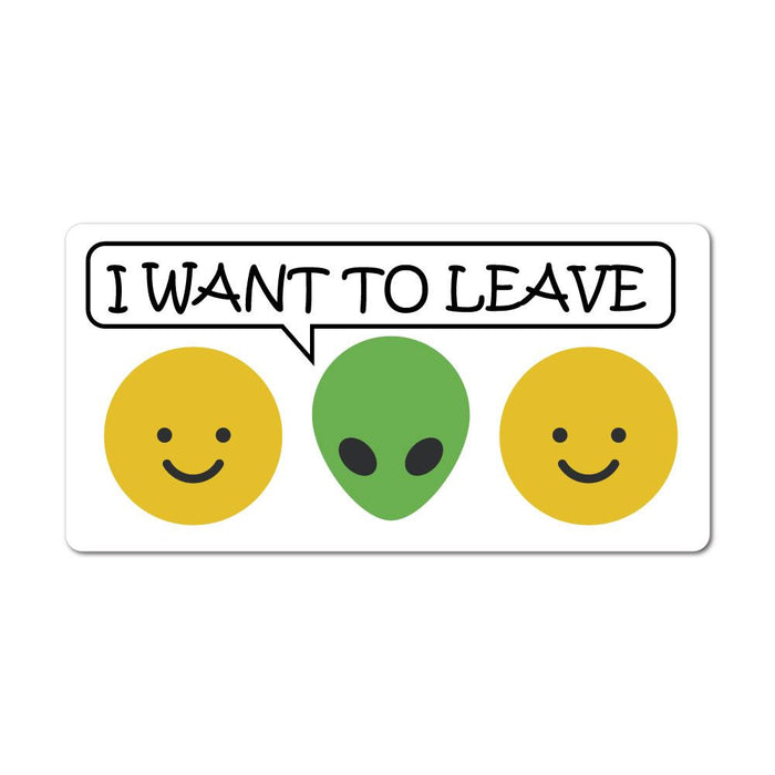 I Want To Leave Sticker Decal
