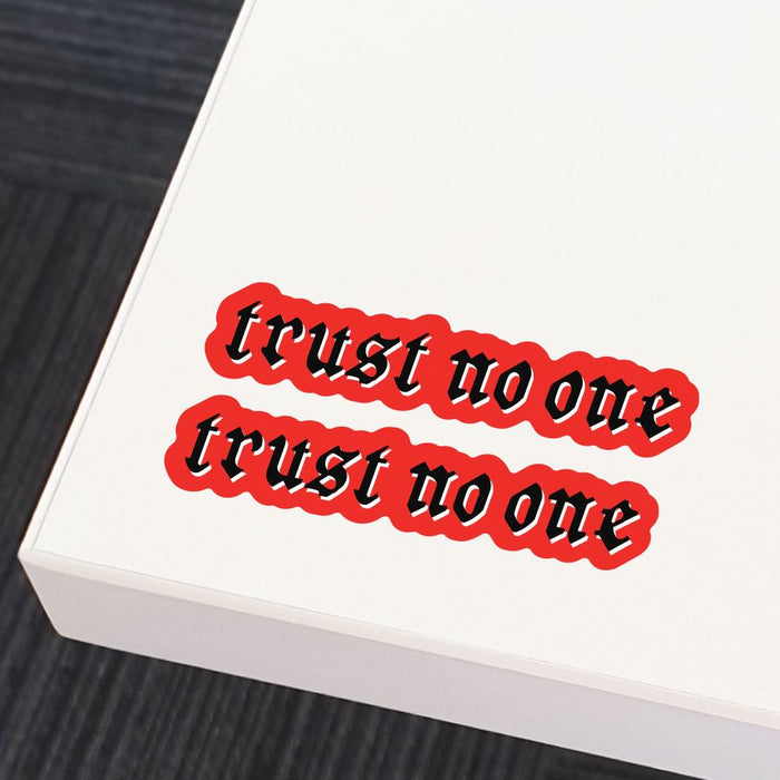 2X Trust No One  Sticker Decal