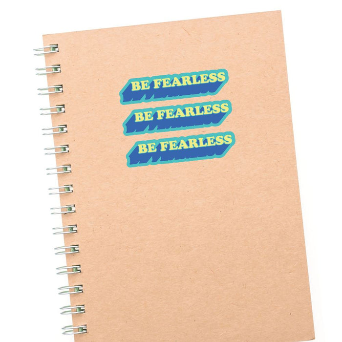 3X Be Fearless Sticker Decal