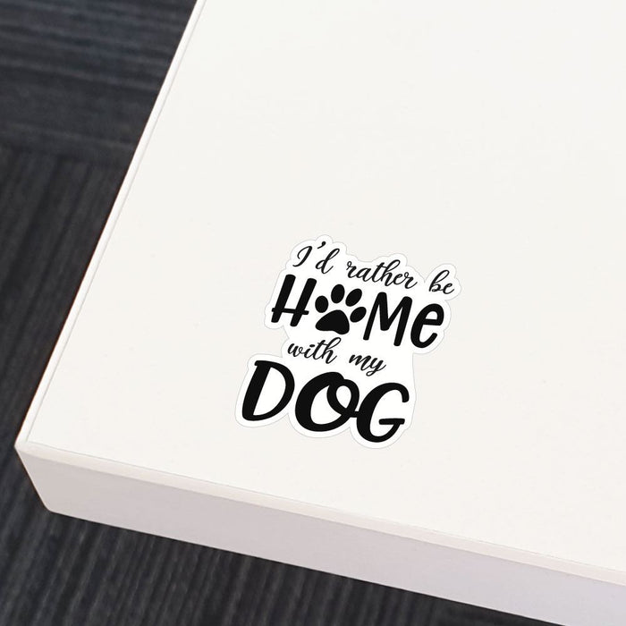 Home With My Dog Sticker Decal