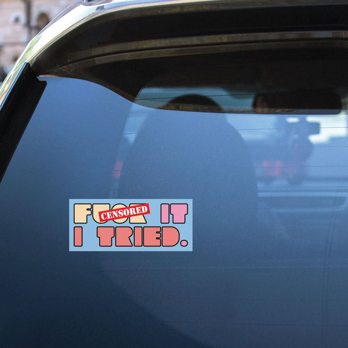 I Tried Sticker Decal