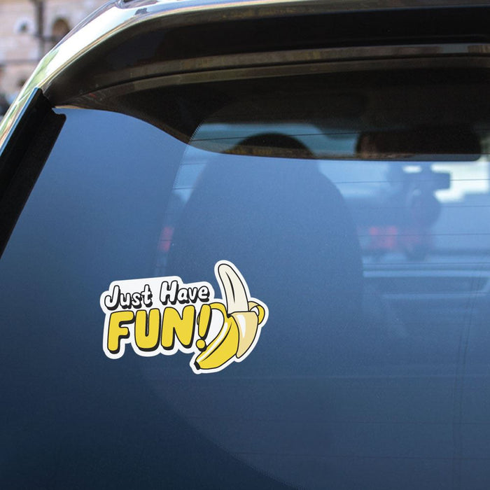 Just Have Fun Sticker Decal