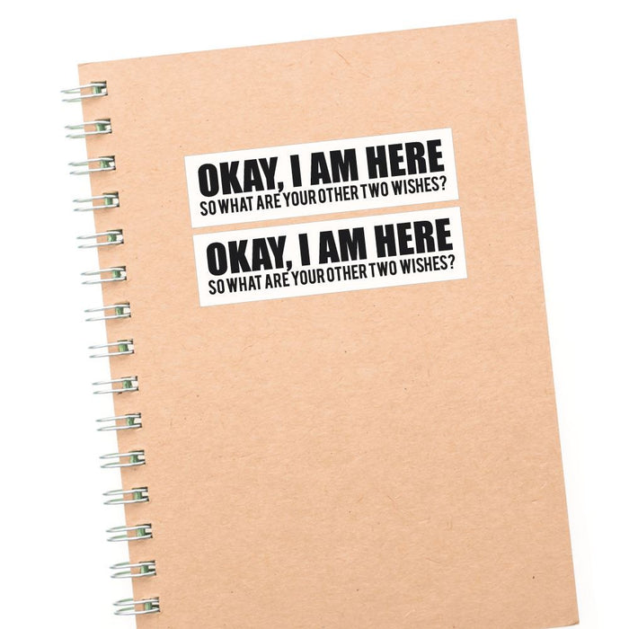 2X I Am Here Sticker Decal