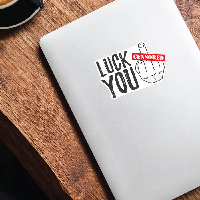 Luck You Sticker Decal