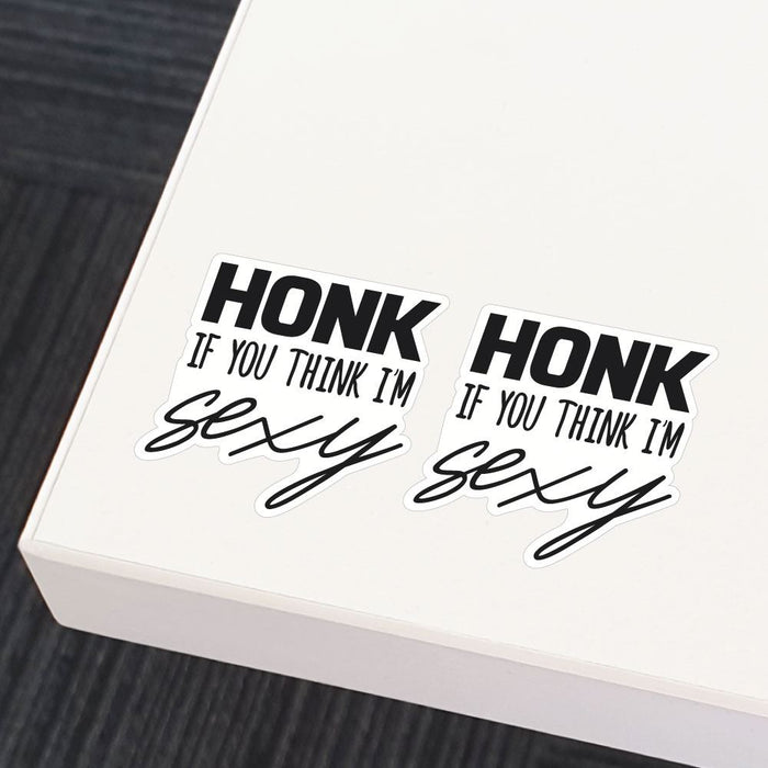 2X Honk If You Think Im Sexy Sticker Decal