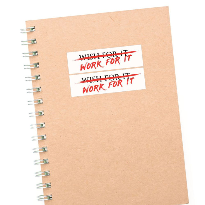 2X Wish For It Work For It Sticker Decal