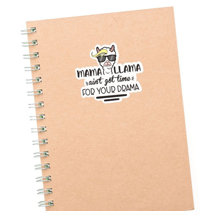 Mama Llama Aint Got Time For Your Drama Sticker Decal