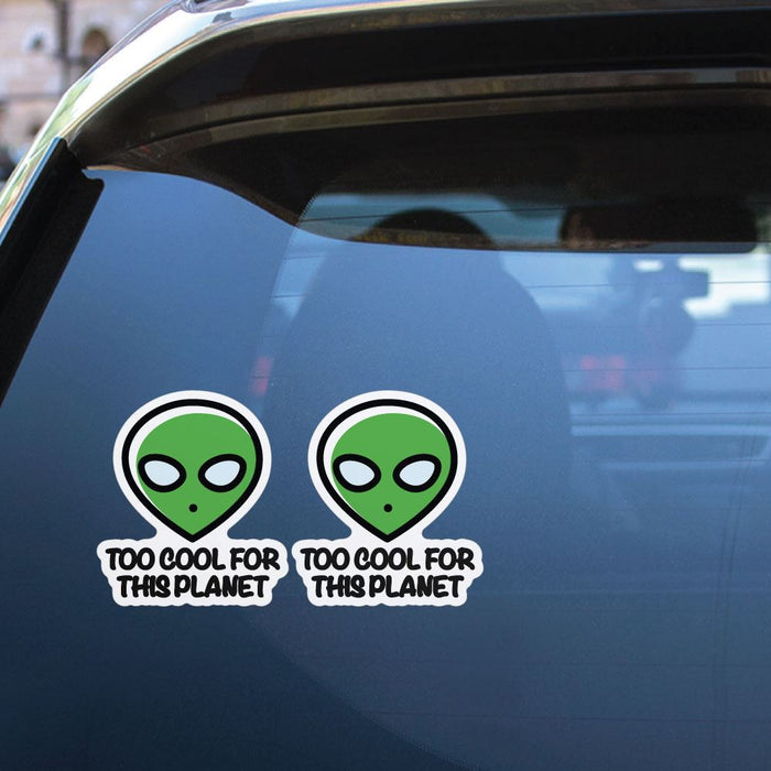 2X Too Cool For This Planet Sticker Decal