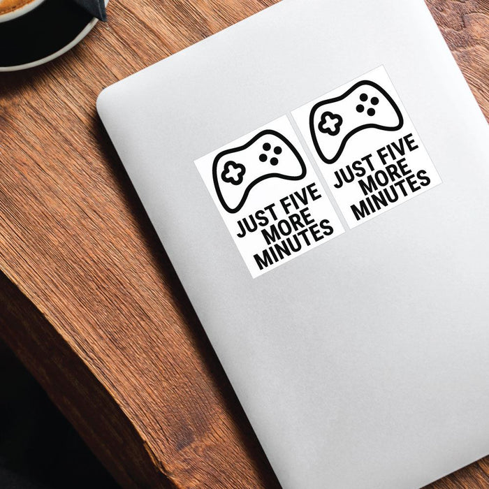 2X Just Five More Minutes Sticker Decal