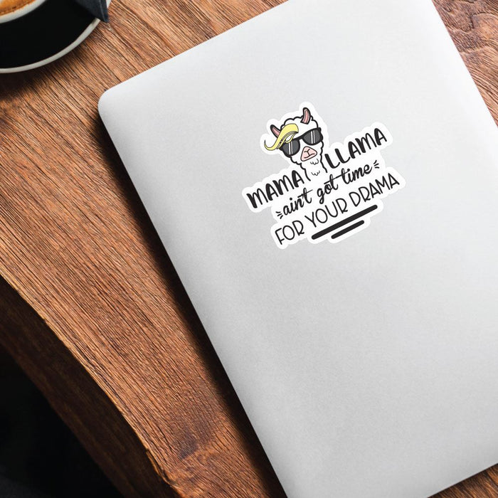 Mama Llama Aint Got Time For Your Drama Sticker Decal