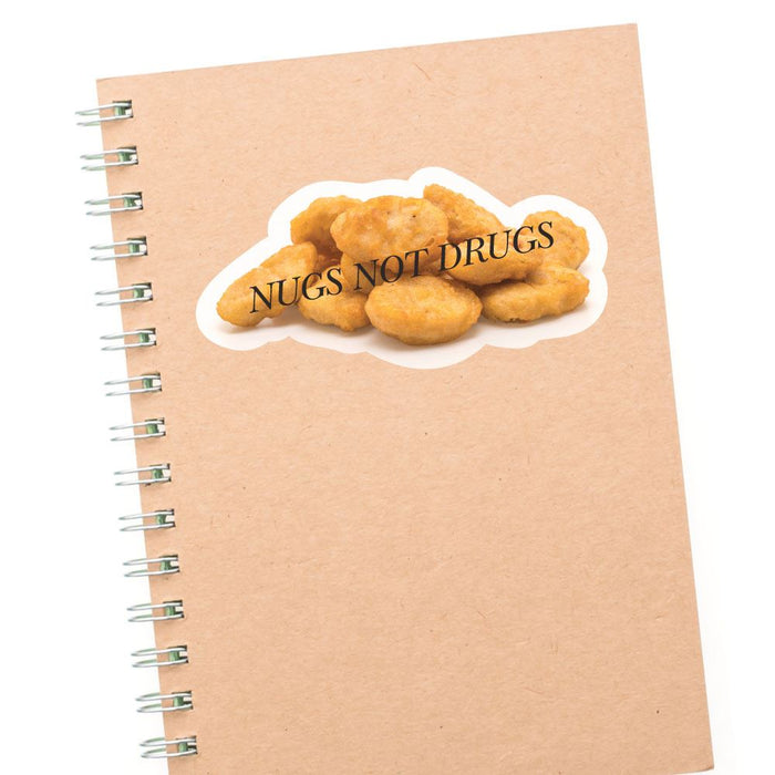 Nugs Not Drugs Sticker Decal