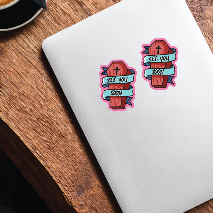 2X See You Soon Koffin Sticker Decal