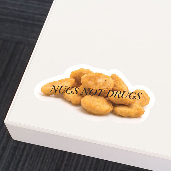 Nugs Not Drugs Sticker Decal
