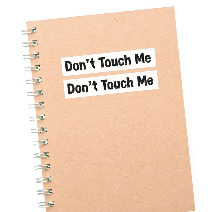 2X Do Not Touch Me Sticker Decal