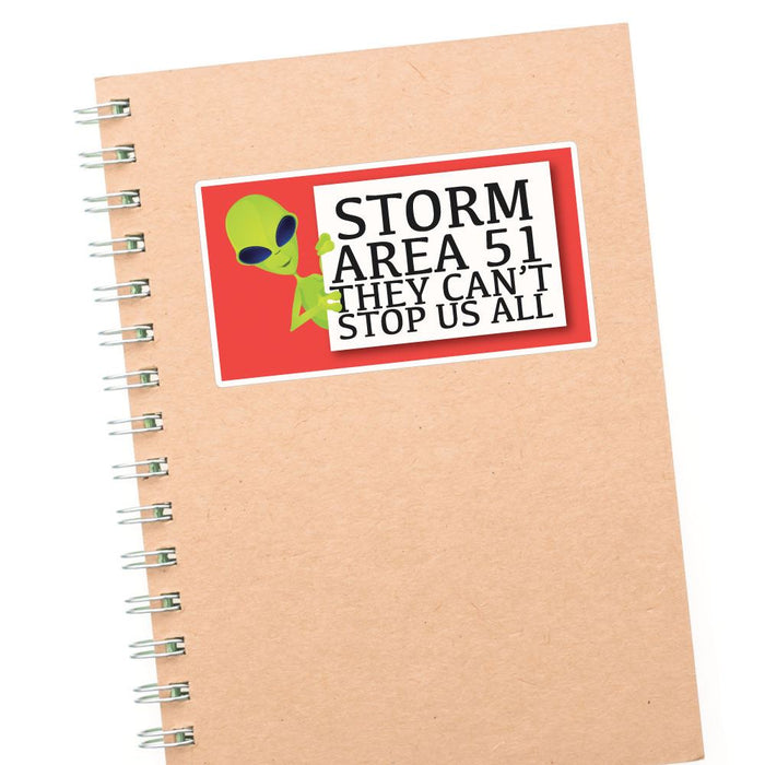 Storm Area 51 They Cannot Stop Us All Sticker Decal