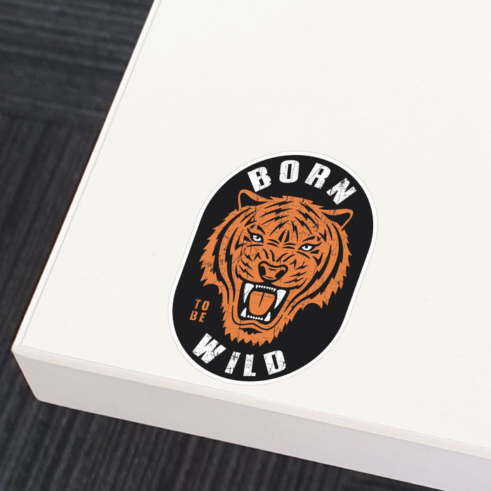 Born To Be Wild Tiger Sticker Decal