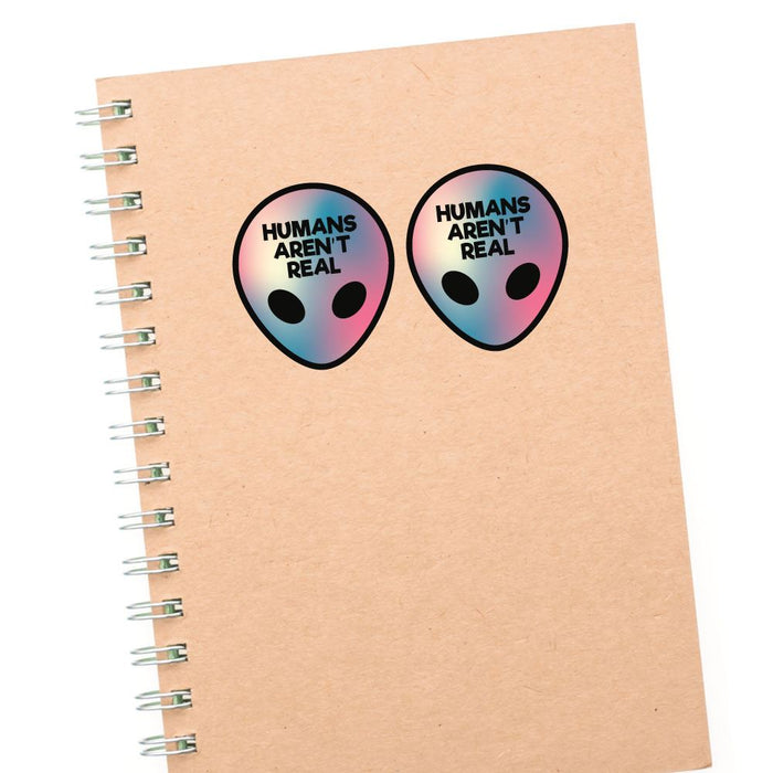 2X Humans Are Not Real Sticker Decal