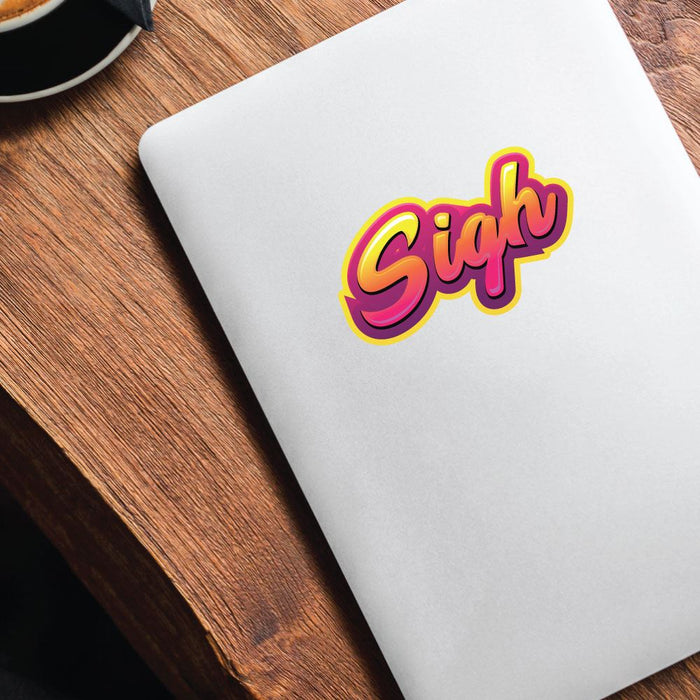 Sigh Sticker Decal