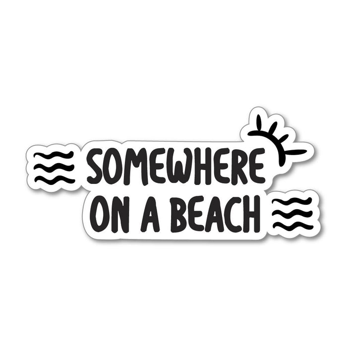 Somewhere On A Beach Sticker Decal