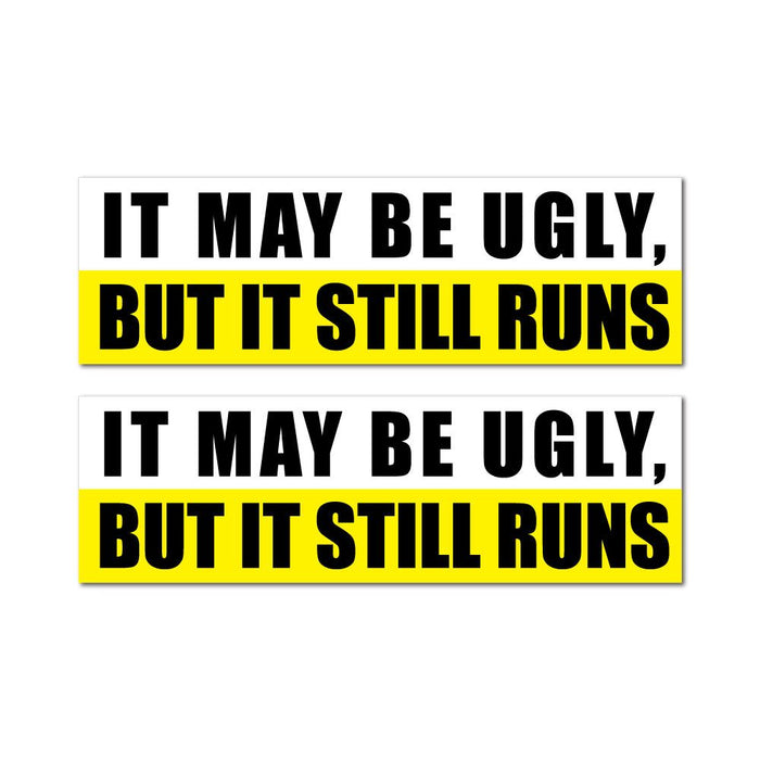 2X It May Be Ugly But It Still Runs Sticker Decal