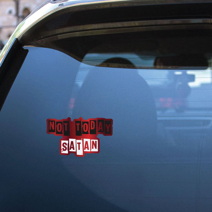 Not Today Satan Funny Sticker Decal