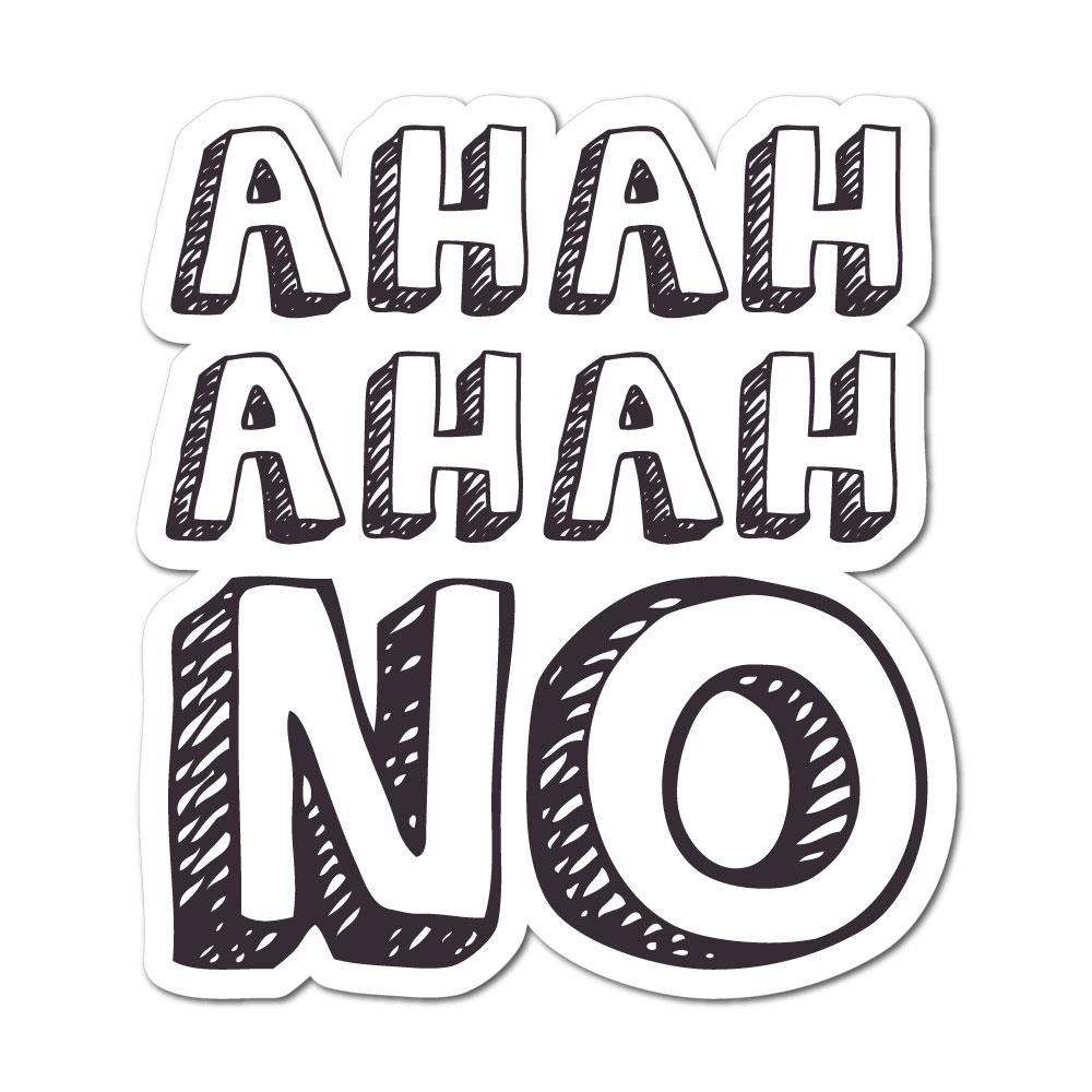 Hahahahaha No Sticker Decal | Funny Stickers - Sticker Collective