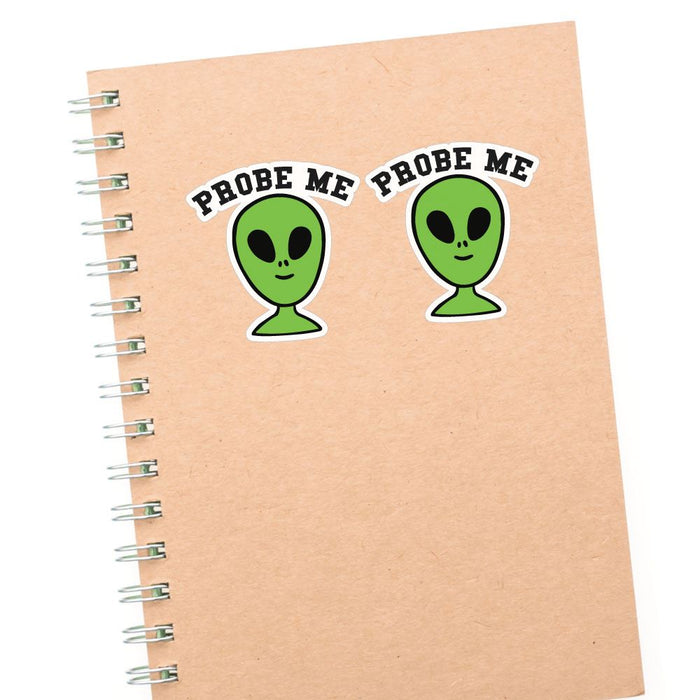 2X Probe Me Sticker Decal