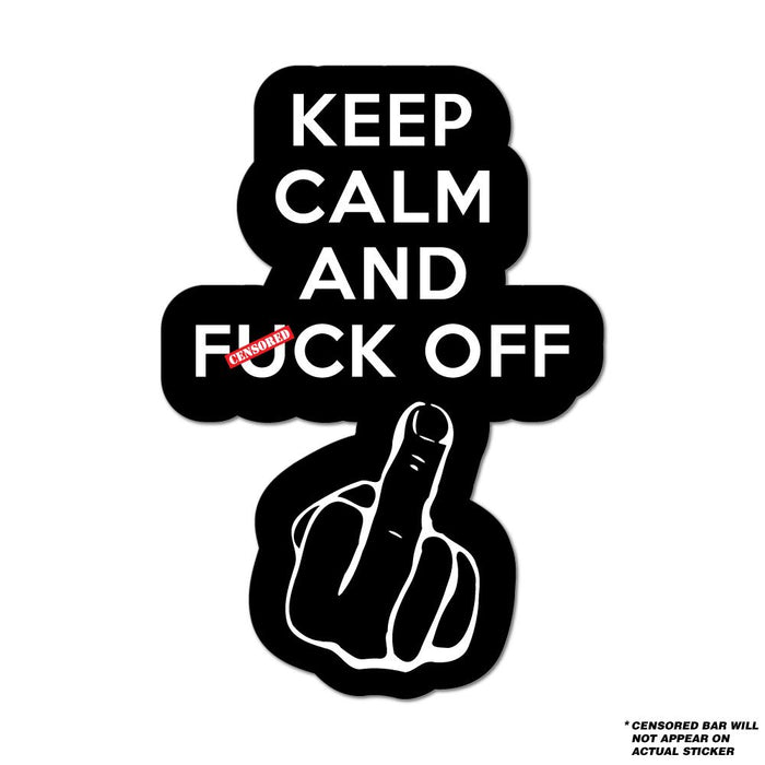 Keep Calm And Fck Off Insult Rude Middle Finger Car Sticker Decal