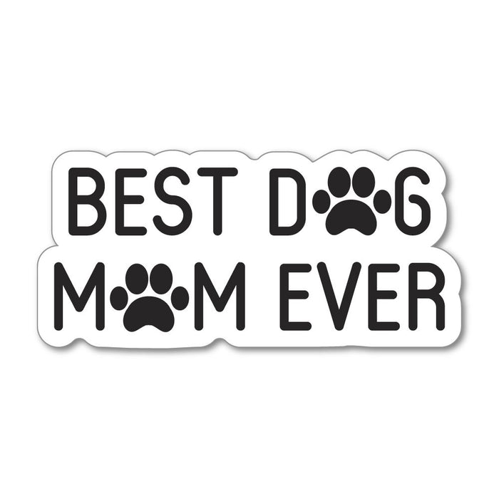 Best Dog Mom Ever Sticker Decal