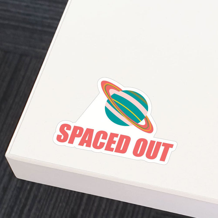 Spaced Out Sticker Decal