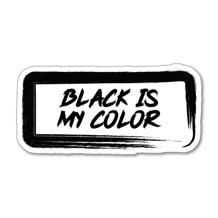 Black Is My Color Sticker Decal