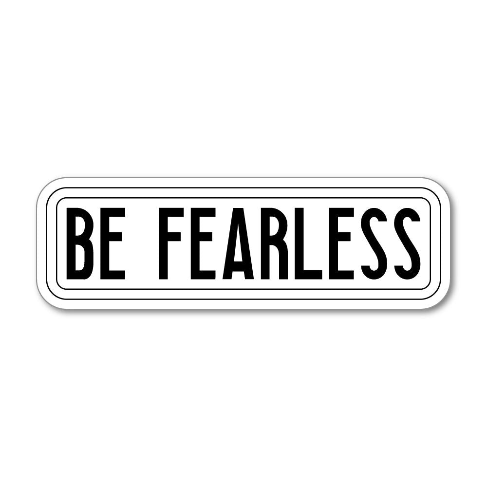 Be Fearless Sticker Decal | Inspirational Stickers - Sticker Collective