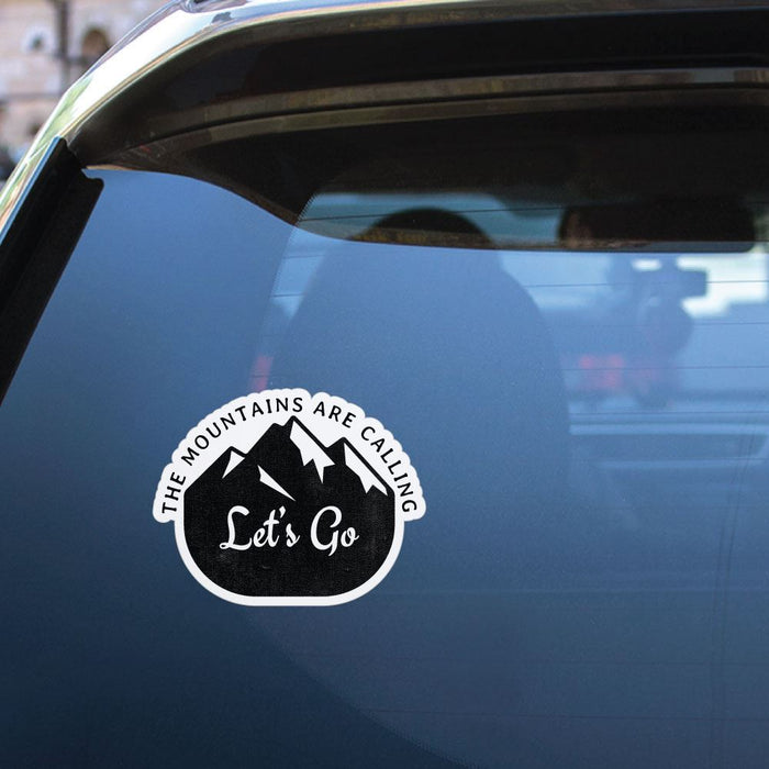 The Mountains Are Calling Lets Go Sticker Decal