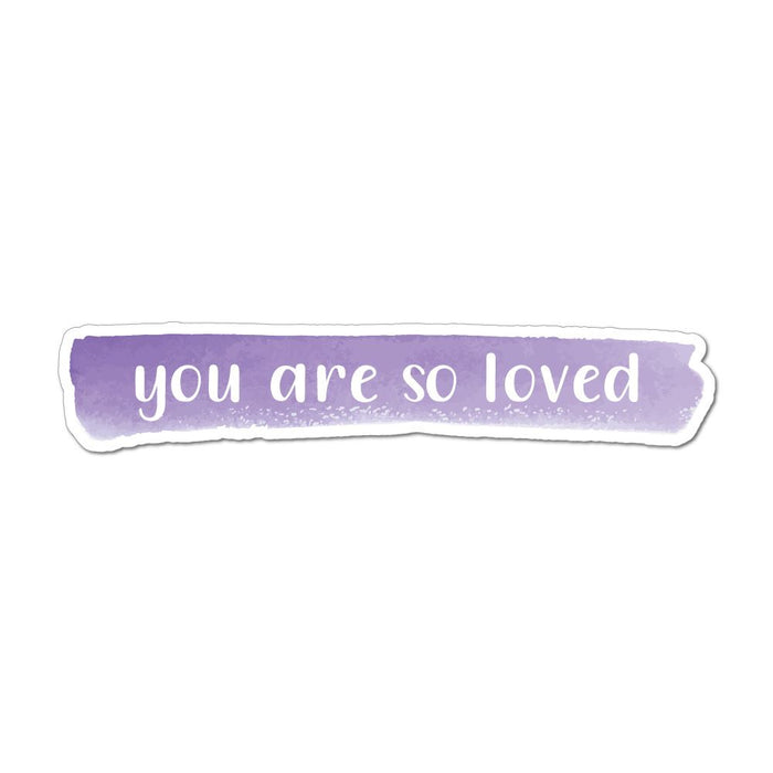 You Are So Loved Laptop Car Sticker Decal