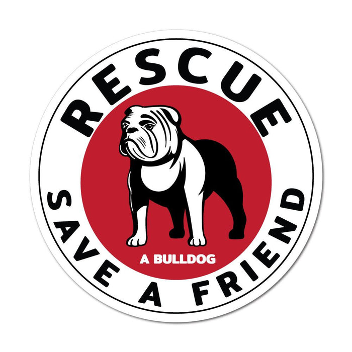 Rescue A Bulldog Save A Friend Sticker Decal