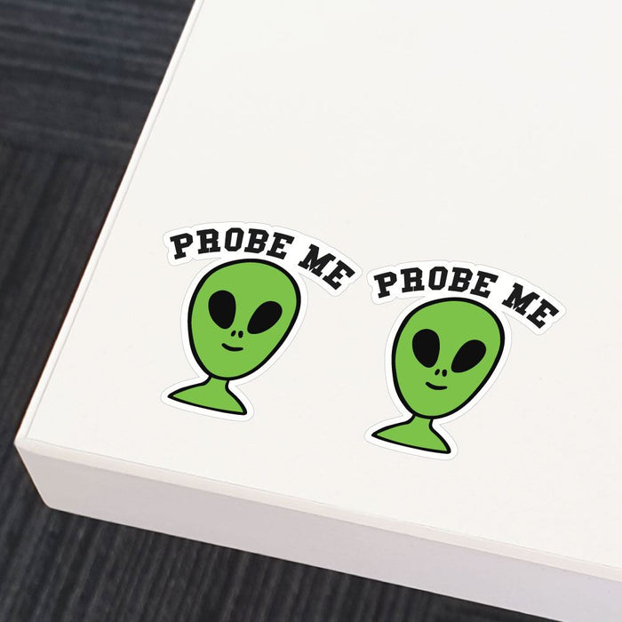 2X Probe Me Sticker Decal