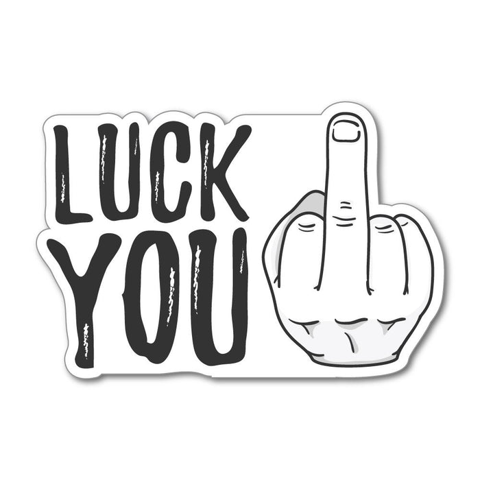 Luck You Sticker Decal