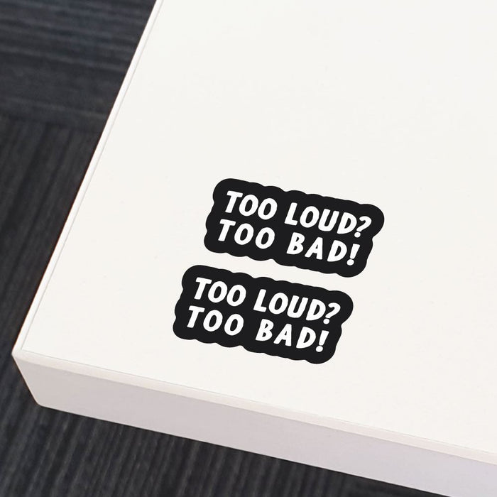 2X Louder The Better Sticker Decal